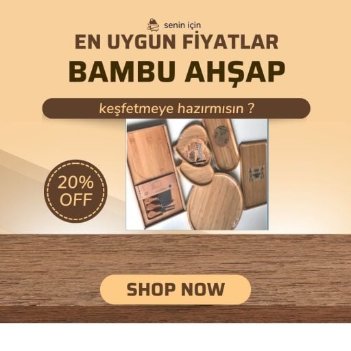 Bambu & Ahşap Ürünler 